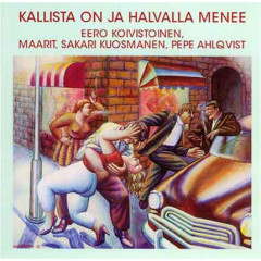 Eero Koivistoinen - Kallista on ja halvalla menee, LP