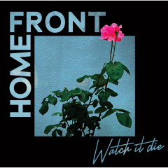 Home Front - Watch It Die, LP