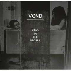 Vond - AIDS to the People, LP